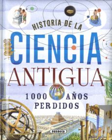 historia de la ciencia antigua. 1000 años perdidos-9788467771459