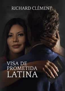 visa de prometida latina-richard clement-9788468566559