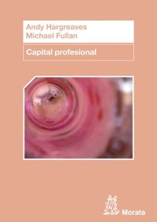 capital profesional-andy hargreaves-michael fullan-9788471127259