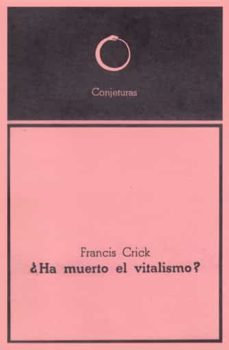 ¿ha muerto el vitalismo? (ebook)-francis crick-9788471627759