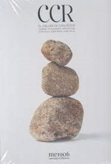 el celler de can roca. ccr cuisine, conscience, reflection-joan roca-josep roca-jordi roca-9788472121959