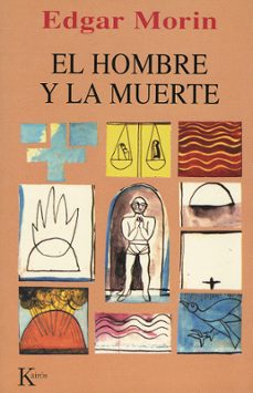 el hombre y la muerte (6ª ed.)-edgar morin-9788472453159