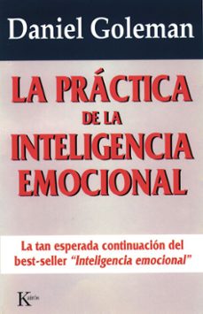 la práctica de la inteligencia emocional-daniel goleman-9788472457959