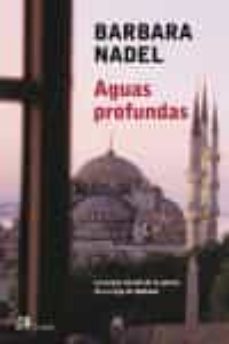 aguas profundas-barbara nadel-9788476696859