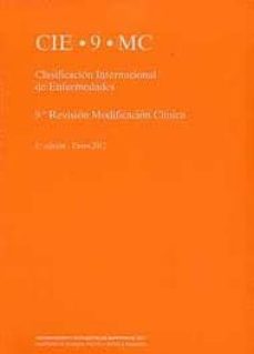 cie-9 mc.2012: clasificacion internacional de enfermedades (8ª ed icion) (9ª revision modificacion clinica)-9788476707159