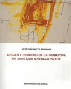 origen y proceso de la narrativa de jose luis castillo-puche-9788476848159