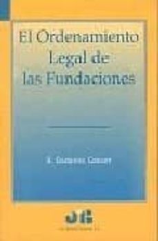 el ordenamiento legal de las fundaciones-ramon badenes gasset-9788476983959