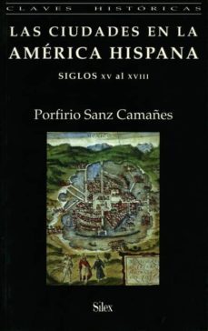 las ciudades en la america latina. siglos xv al xviii-9788477371359