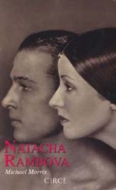 natacha rambova madame valentino, las muchas vidas de natacha ram bova-michael morris-9788477650959