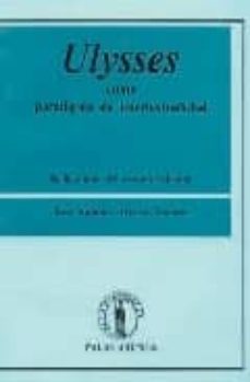 ulysses como paradigma de intertextualidad-jose antonio alvarez amoros-9788478170159