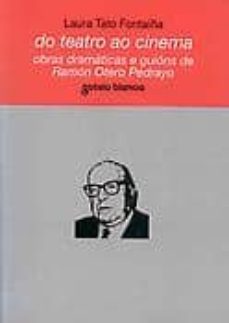 do teatro ao cinema: obras dramaticas e guions de ramon otero ped rayo-laura tato fontaiña-9788478246359