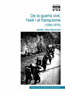 de la guerra civil, l exili i el franquisme-daniel diaz-9788478268559
