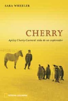 cherry: apsley cherry-garrard: vida de un explorador-9788478710959