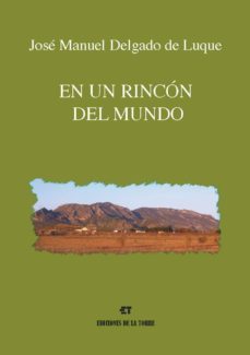 en un rincon del mundo-jose manuel delgado de luque-9788479604059