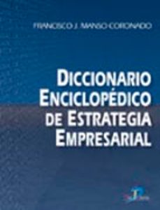 diccionario enciclopedico de estrategia empresarial-9788479785659