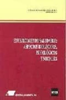 envejecimiento saludable : aspectos biologicos psicologicos y soc iales-soledad ballesteros jimenez-9788479911959