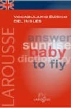 larousse vocabulario basico del ingles: answer sunrise baby dicti onary to fly-9788480168359