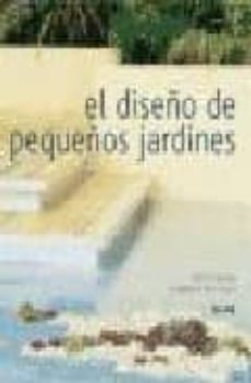 el diseño de pequeños jardines-9788480765459