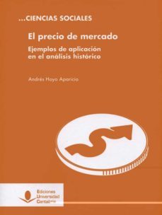 el precio de mercado-andres hoyo aparicio-9788481026559