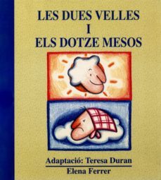 les dues velles i els dotze mesos-teresa duran-9788481310559