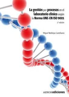 gestion por procesos en el laboratorio segun la norma une-en iso 2001  (2ª ed.)-miguel noblejas castellanos-9788481436259