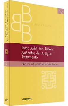 ester, judit, rut, tobias. apocrifos del antiguo testamento-ana laura castillo chouza-9788481699159