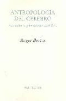 antropologia del cerebro: la conciencia y los sistemas simbolic0s-9788481917659