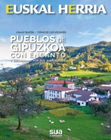 pueblos de gipuzkoa con encanto-joana garcia-txemi de los dolores-9788482167459