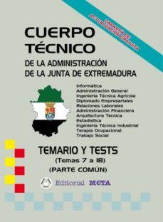 cuerpo tecnico de la junta de extremadura (temas (7 a 18)-9788482192659