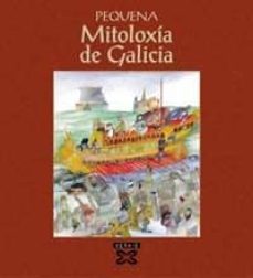 pequeña mitoloxia de galicia-xose miranda ruiz-antonio reigosa carreiras-9788483027059