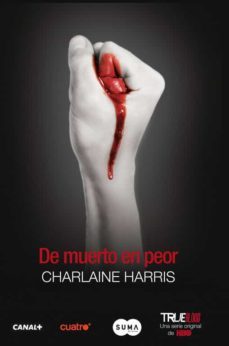 de muerto en peor (true blood 8)-charlaine harris-9788483651759