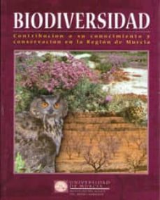 biodiversidad: contribucion a su conocimiento y conservacion en l a region de murcia-9788483711859