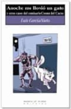 anoche me llovio un gato: y otros casos del comisario cosme del c acho-luis garcia nieto-9788483747759