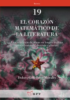 el corazon matematico de la literatura-dolors collellmir morales-9788484241959