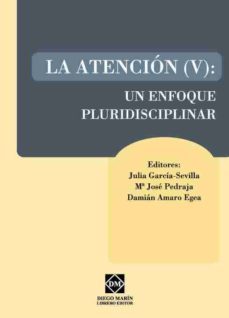 la atencion (v): un enfoque pluridisciplinar-9788484255659