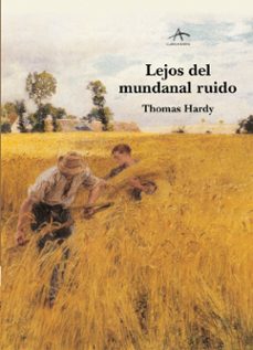 lejos del mundanal ruido-thomas hardy-9788484281559