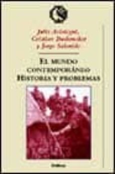 el mundo contemporaneo: historia y problemas-julio arostegui-cristian buchrucker-julio arostegui sanchez-9788484322559