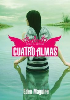 cuatro almas: libro 2: arizona (ellas)-eden maguire-9788484416159