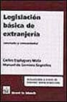 legislacion basica de extranjeria: anotada y concordada-carlos esplugues mota-9788484425359