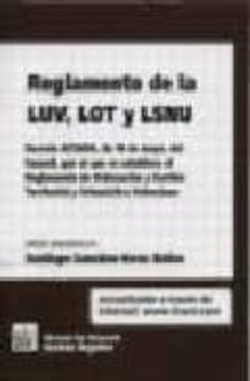 reglamento de la luv, lot y lsnu: decreto 67/2006, de 19 de mayo, del consell, por el que se establece el reglamento de ordenacion y gestion territorial y urbanistica valenciana-s. (ed.) gonzalez varas ibañez-9788484566359