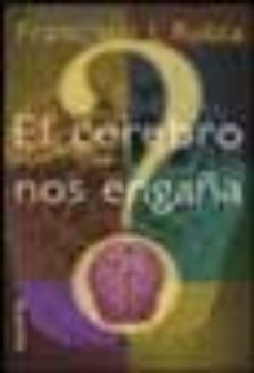 el cerebro nos engaña-9788484600459