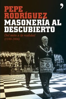masoneria al descubierto (1100-2006)-pepe rodriguez-9788484605959