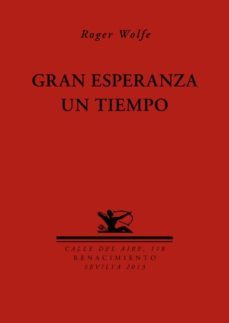gran esperanza un tiempo-roger wolfe-9788484727859