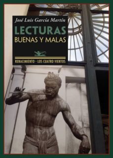 lecturas buenas y malas: libros que conviene o no conviene perder se-jose luis garcia martin-9788484729259