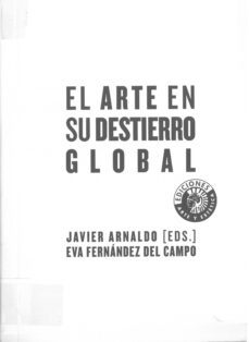 el arte en su destierro global-javier arnaldo-9788487619359