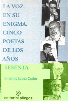 la voz en su enigma: cinco poetas de los años sesenta-9788488435859