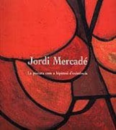 jordi mercader: la pintura com a hipotesi d existencia-9788489890459