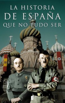 Imagen Principal de La historia de España que no pudo ser