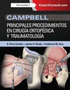 campbell. principales procedimientos en cirugia ortopedica y traumatologia + expertconsult-9788490229859