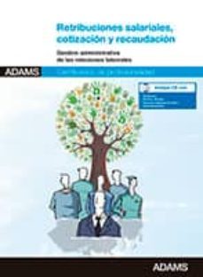 retribuciones salariales, cotizacion y recaudacion (certificado d e profesionalidad  de gestion integrada de recursos)-9788490258859